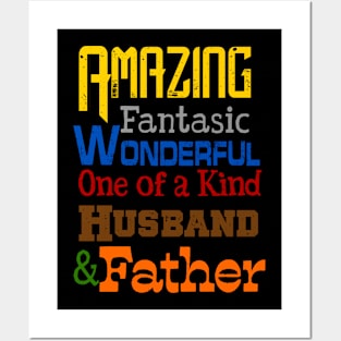 Amazing Fantasic Wonderful one of a kind Husband and Father Posters and Art